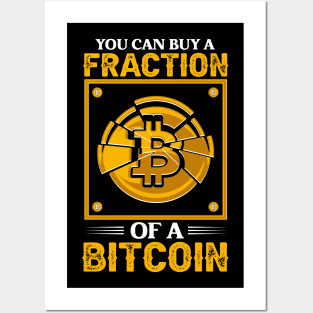 You can buy a fraction of a bitcoin Funny Crypto Bitcoin Cryptocurrency Gift Posters and Art